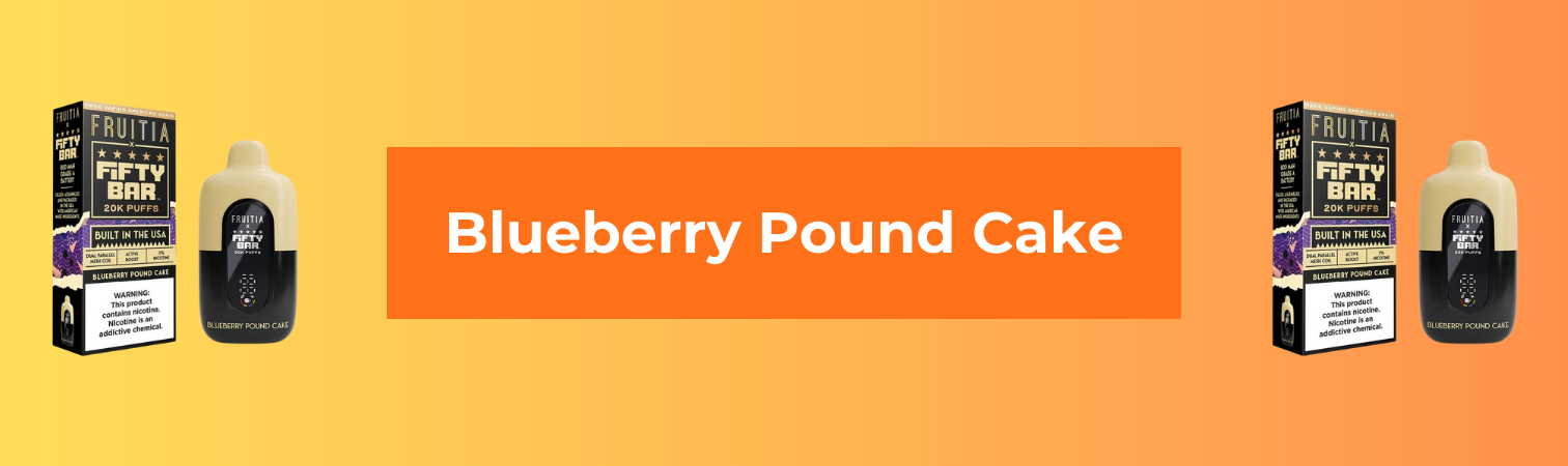 Blueberry Pound Cake Flavor Disposable Vapes Collection Blueberry Pound Cake Flavor Disposable Vapes Collection