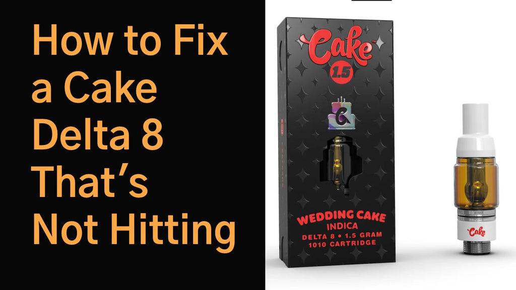 How to Fix a Cake Delta 8 That's Not Hitting - Zmarksthespot How to Fix a Cake Delta 8 That's Not Hitting - Zmarksthespot